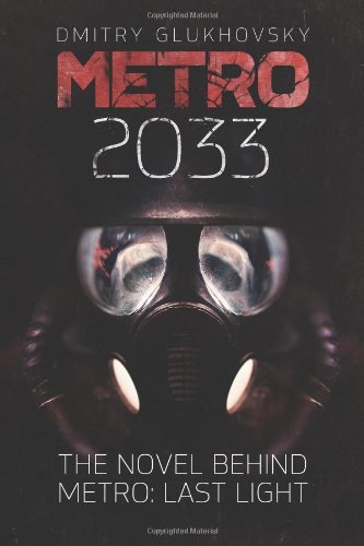 Dmitry Glukhovsky/Metro 2033@ First U.S. English edition